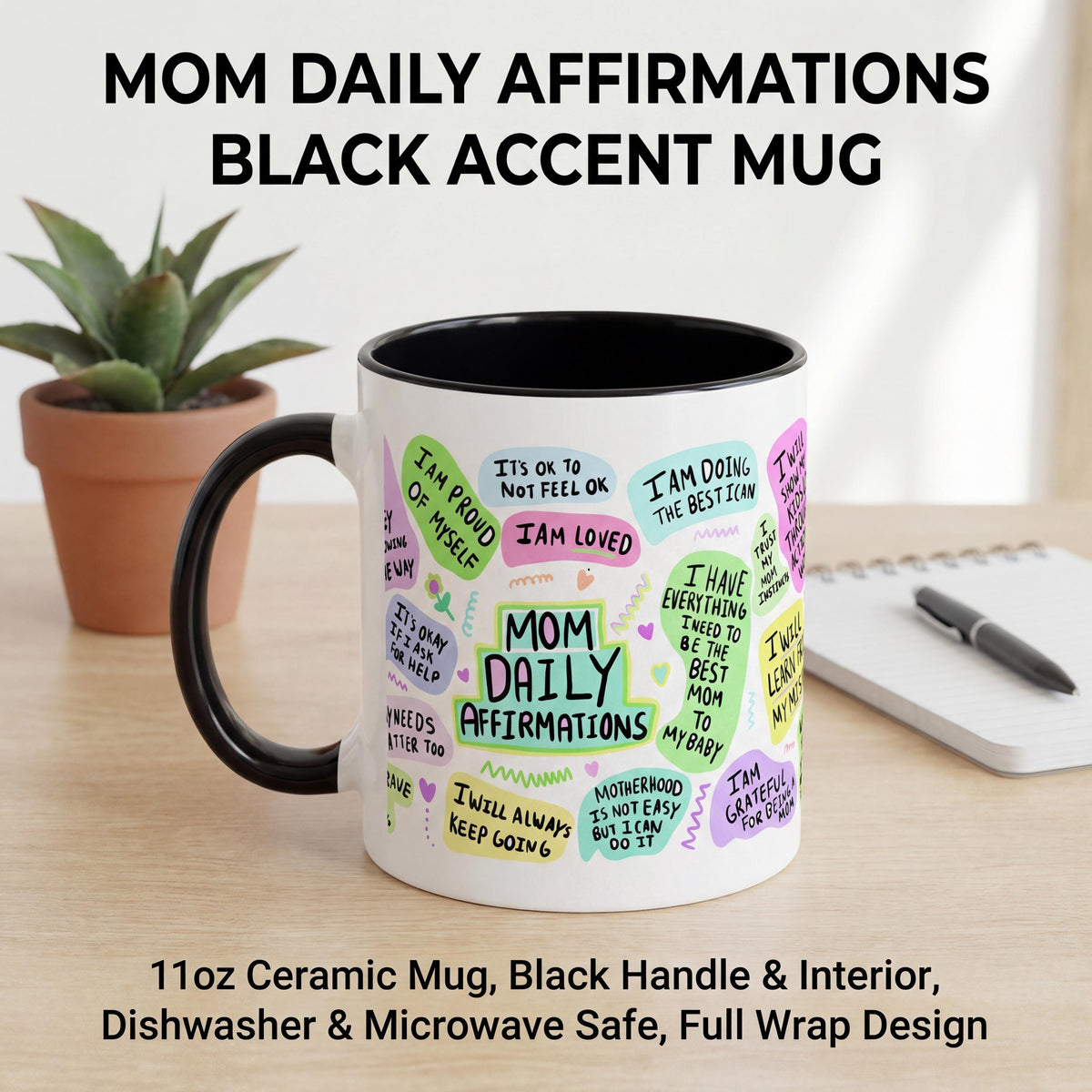 Mom Daily Affirmations 11 oz black accent ceramic mug