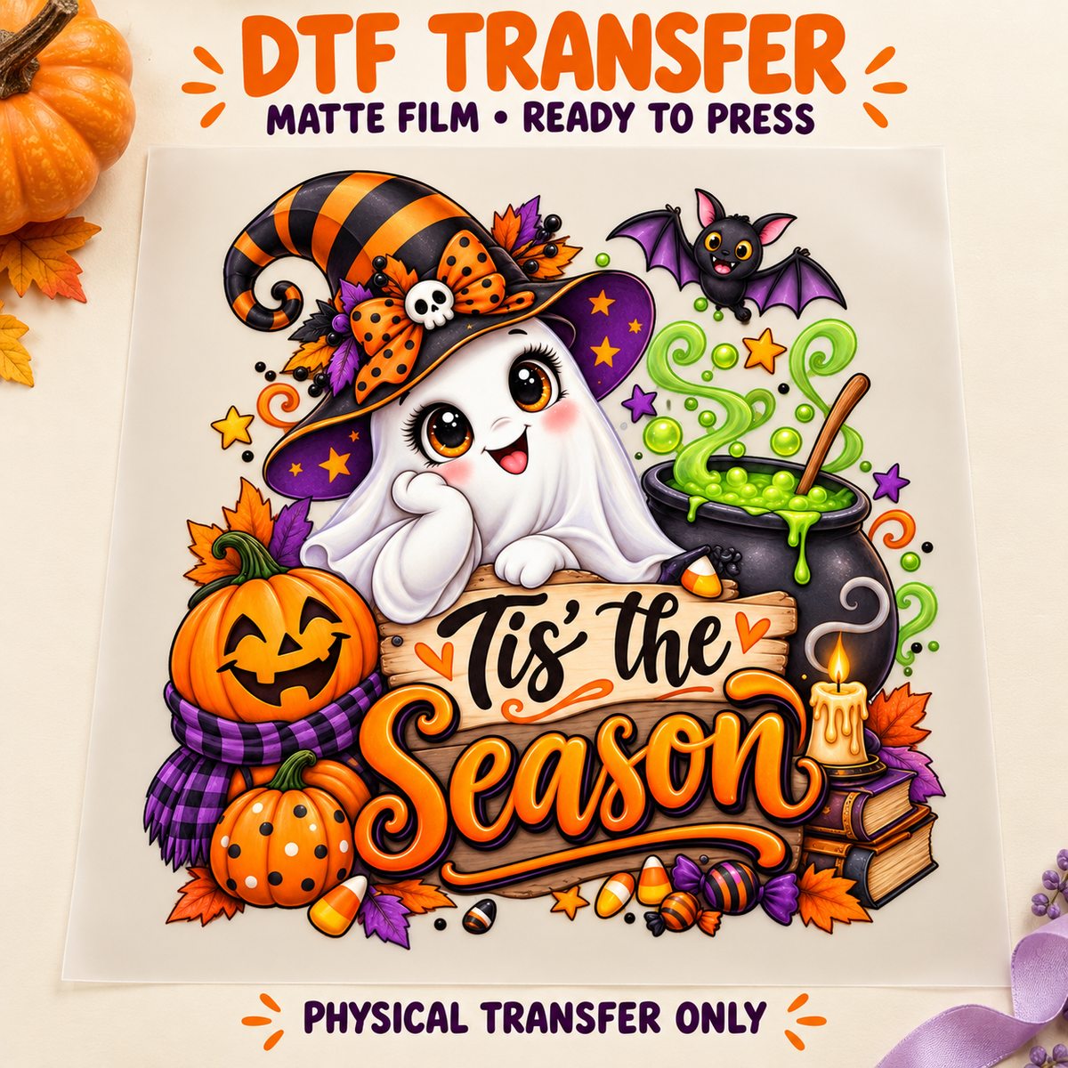 Tis the Season — Cute Witch Ghost printed beneath matte DTF film
